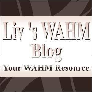 Liv's WAHM Blog - Your WAHM Resource