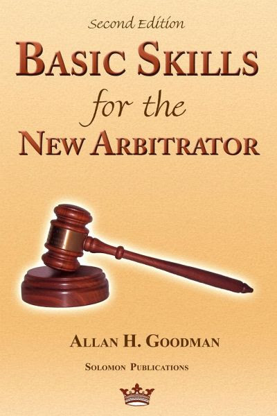 Basic Skills For The New Arbitrator Second Edition Von Allan H Goodman Taschenbuch Buecher De