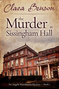 The Murder at Sissingham Hall by Clara Benson