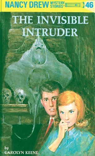 Nancy Drew 46: The Invisible Intruder, by Carolyn Keene