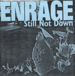 Enrage - Still Not Down 7'' 1997