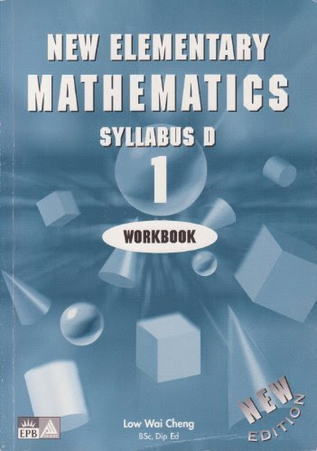 New Elementary Mathematics Workbook 1, Syllabus D, by Low Wai Cheng