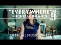 Michelle Branch - Everywhere