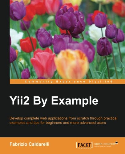 Yii2 , by Example, by Fabrizio Caldarelli Yii2 , by Example, by Fabrizio Caldarelli
