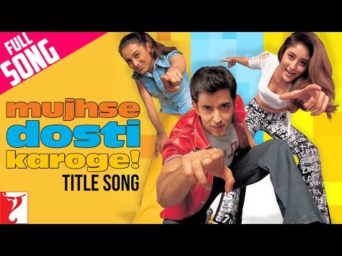 Mujhse Dosti Karoge Full Title Song YouTube