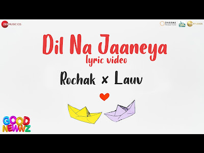 DIL NA JAANEYA LYRICS - Good Newwz