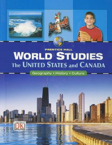 WORLD STUDIES THE UNITED STATES AND CANADA STUDENT EDITION, by PRENTICE HALL