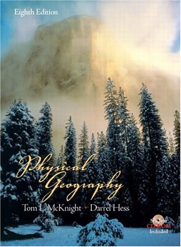 Physical Geography: A Landscape Appreciation (8th Edition), by Tom L. McKnight, Darrel Hess