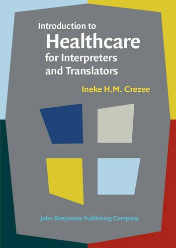 Introduction to Healthcare for Interpreters and Translators, by Ineke H.M. Crezee