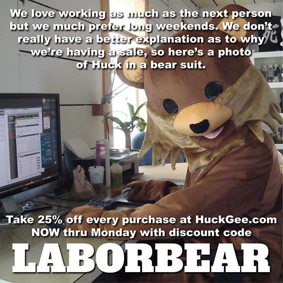 No, it's not Pedobear… It's Huck Gee giving you 25% off of everything in his online shop!