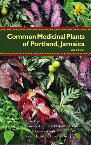 Common Medicinal Plants of Portland, JamaicaFrom Centre for International Ethnomedicinal Education & Research