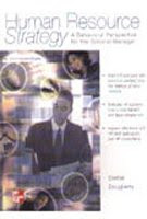 Human Resource Strategy A Behavioral perspective for the General Manager, by George Dreher and Thomas Dougherty