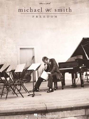 Michael W. Smith - Freedom, by Michael W. Smith