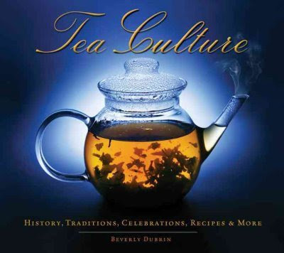 Tea Culture, by Beverly Dubrin