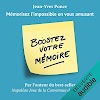 Boostez votre mémoire: Mémorisez l'impossible en vous amusant Conseil
Livre électronique complet