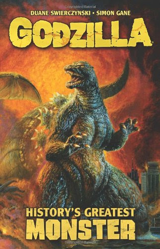 Godzilla: History's Greatest Monster, by Duane Swierczynski