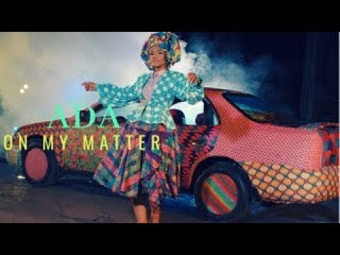Ada Ehi - On My Matter Lyrics and Music Video