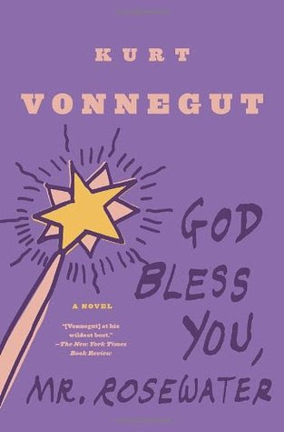 God Bless You Mr Rosewater By Kurt Vonnegut Reviews Discussion Bookclubs Lists