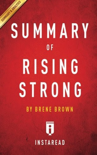 Summary of Rising Strong: by Brene Brown | Includes Analysis