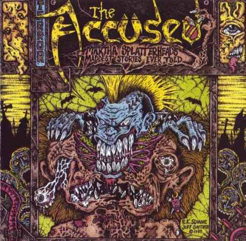The Accüsed - Martha Splatterhead's Maddest Stories Ever Told - 1988