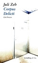 Cover: Juli Zeh: Corpus Delicti. Ein Prozess