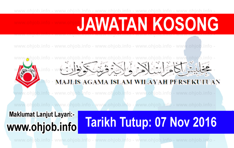 Jawatan Kerja Kosong Majlis Agama Islam Wilayah Persekutuan (MAIWP) logo www.ohjob.info november 2016