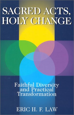 Sacred Acts, Holy Change: Faithful Diversity and Practical Transformation, by Eric Law