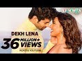 dekh lena song lyrics urdu hindi. moive tumbin 2دیکھ لینا سونگ