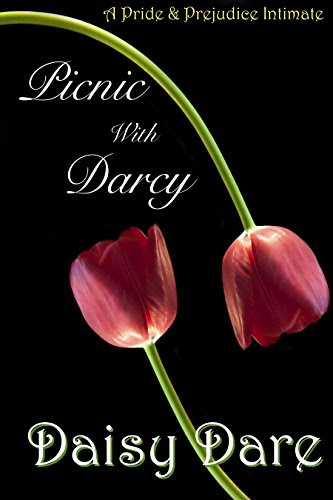 Picnic with Darcy: A Pride and Prejudice Intimate, by Daisy Dare
