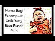 Hangat Nama Bayi Perempuan Unik Yang Bisa Bunda Pilih, paling baru!