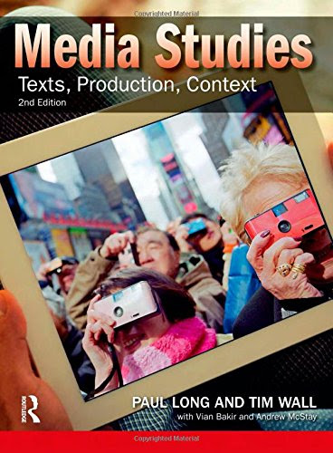 Media Studies: Texts, Production, ContextBy Paul Long, Tim Wall