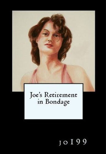 Joe's Retirement in BondageBy jo199