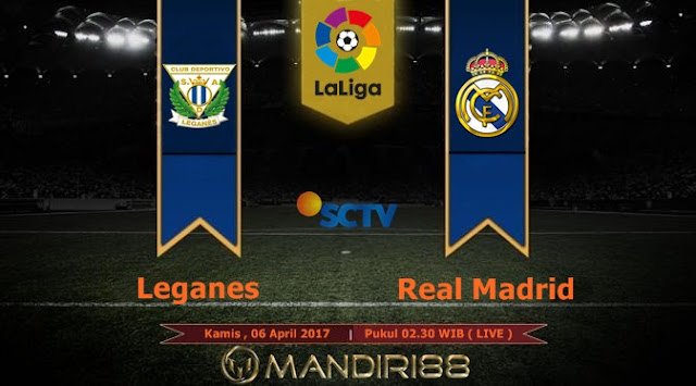  Prediksi Bola : Leganes Vs Real Madrid , Kamis 06 April 2017 Pukul 02.30 WIB @ SCTV