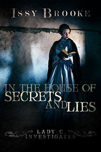 In the House of Secrets and Lies by Issy Brooke