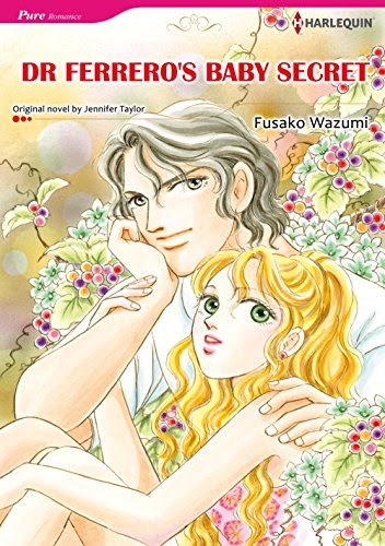 DR FERRERO'S BABY SECRET (Harlequin comics), by Jennifer Taylor