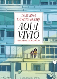 megustaleer - Aquí vivió - Isaac Rosa / Cristina Bueno