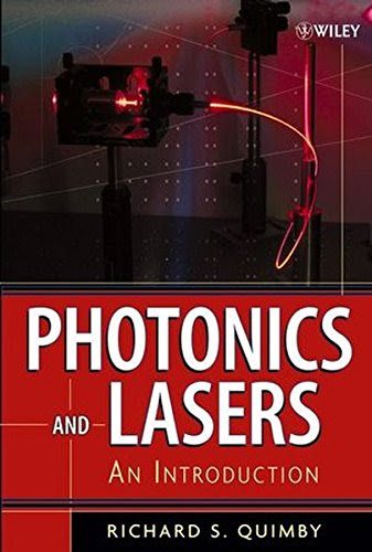 Photonics and Lasers: An IntroductionBy Richard S. Quimby