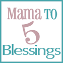 Mama to 5 Blessings