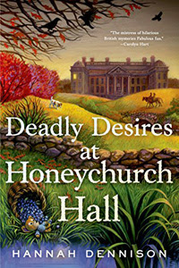 Deadly Desires at Honeychurch Hall Hannah Dennison