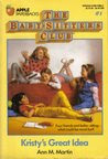 Kristy's Great Idea (The Baby-Sitters Club, #1)