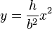 y = \frac{h}{b^2} x^2 