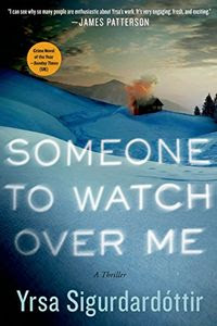 Someone To Watch Over Me by Yrsa Sigurdardottir