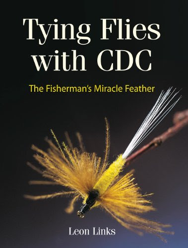 Tying Flies with CDC: The Fisherman's Miracle Feather, by Leon Links