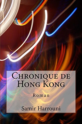 Chronique de Hong Kong (French Edition), by Samir Harrouni