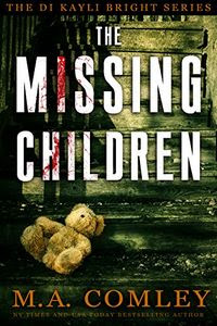 The Missing Children by M. A. Comley