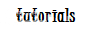 tutorials