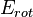 E_{rot}\;