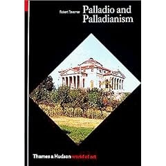 Palladio and Palladianism (World of Art)