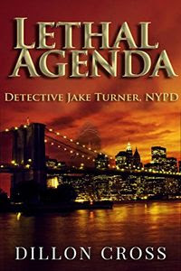 Lethal Agenda by Dillon Cross