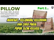 Terbaru Manfaat Kegunaan Dan Cara Aplikasi Pupuk Pillow Slow Release, 